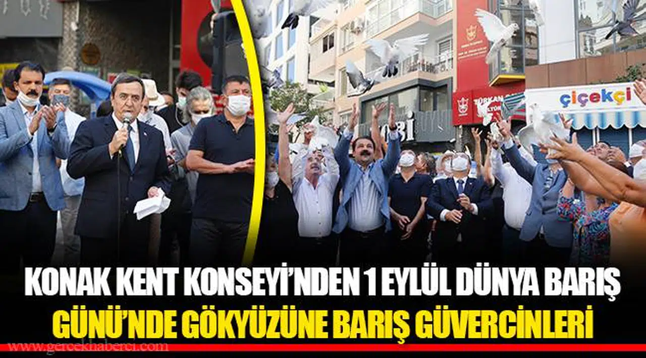 KONAK KENT KONSEYİ’NDEN  1 EYLÜL DÜNYA BARIŞ GÜNÜ’NDE GÖKYÜZÜNE BARIŞ GÜVERCİNLERİ