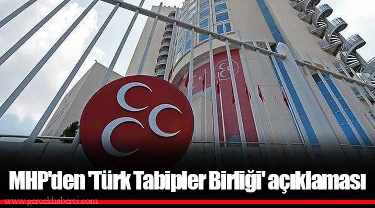 MHP'den 'Türk Tabipler Birliği' açıklaması