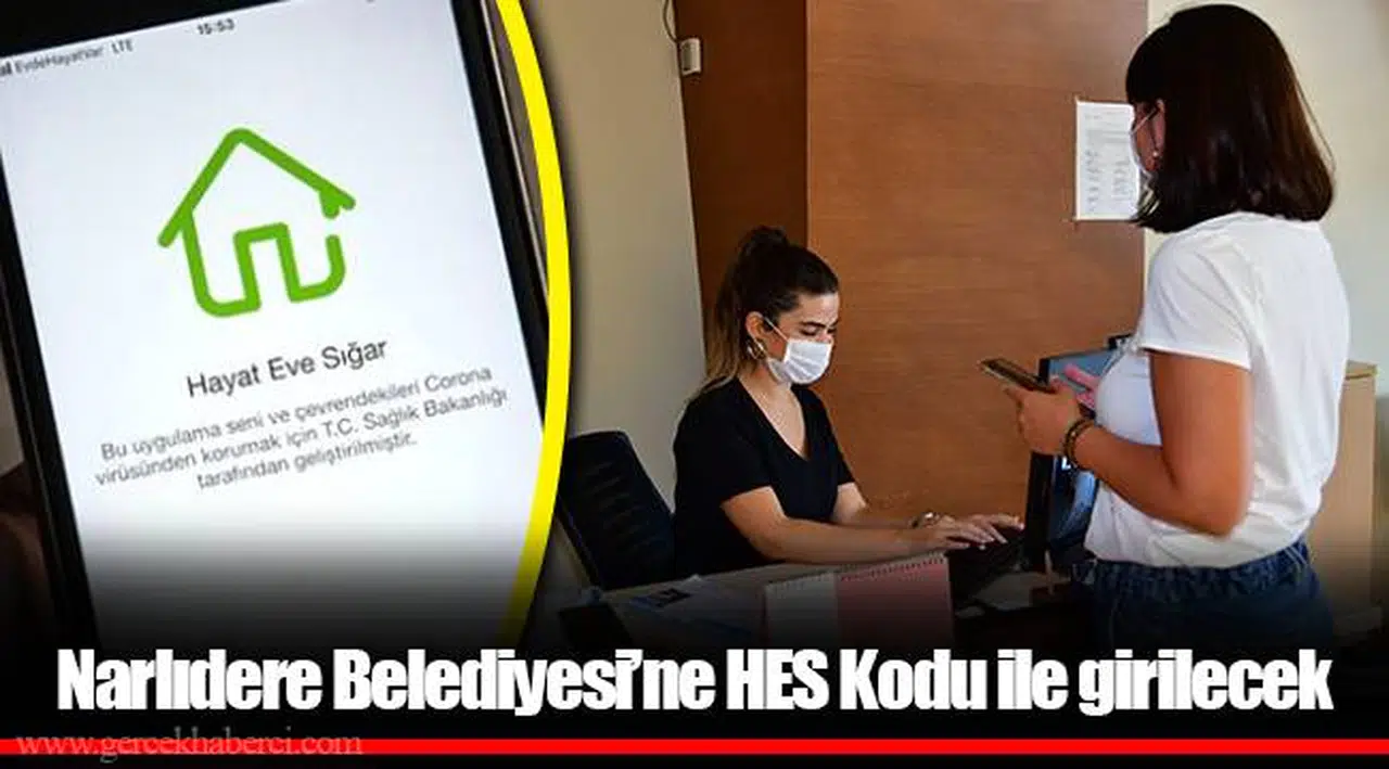 Narlıdere Belediyesi’ne HES Kodu ile girilecek