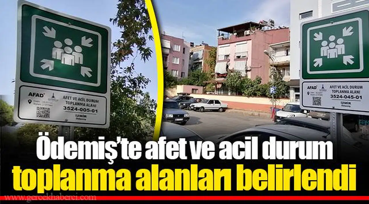 Ödemiş’te afet ve acil durum toplanma alanları belirlendi 