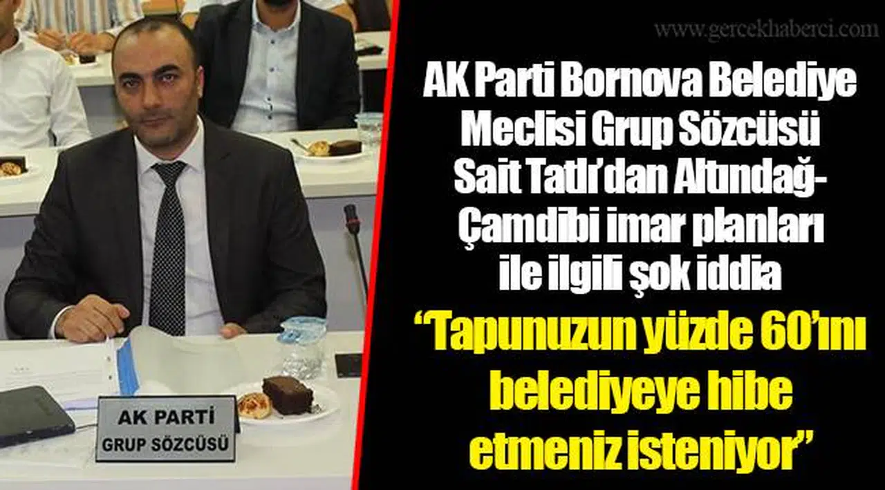 “Tapunuzun yüzde  60’ını belediyeye hibe etmeniz isteniyor”