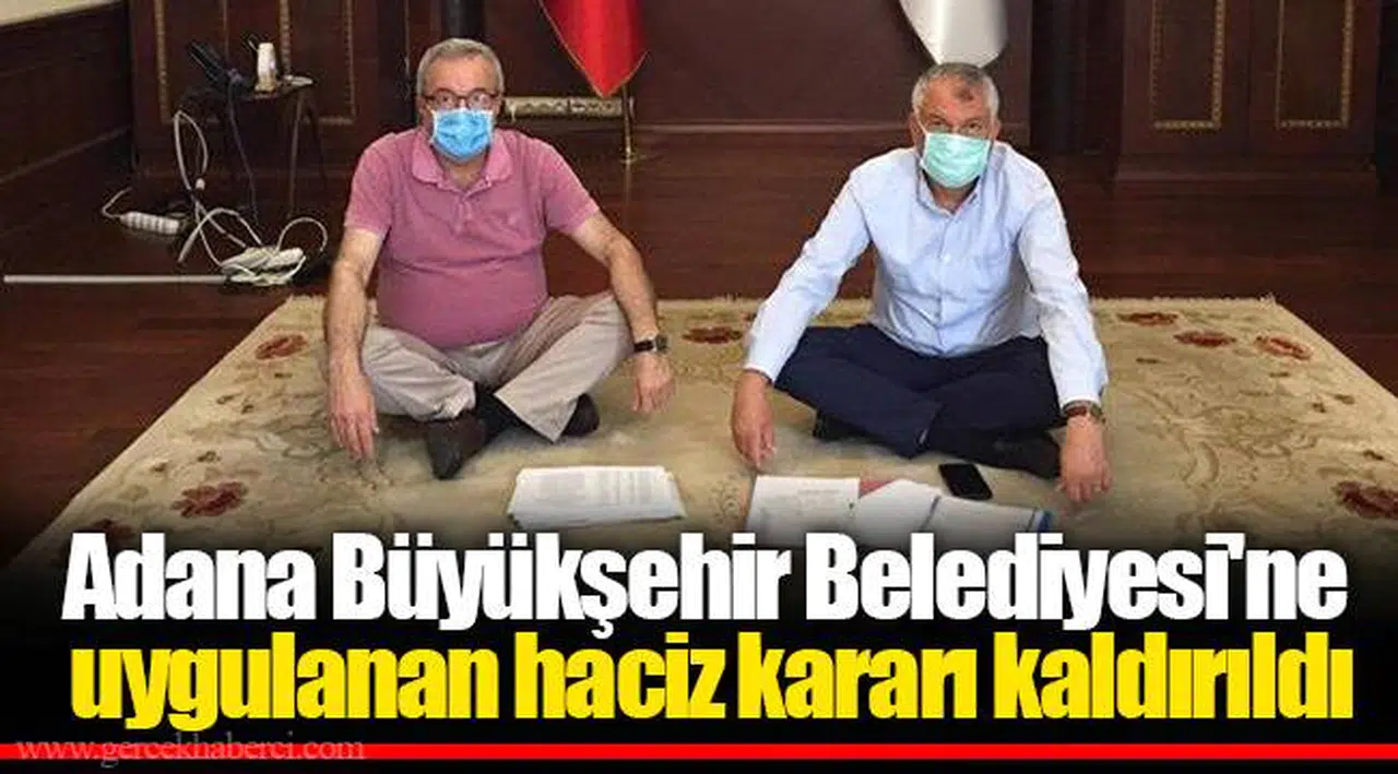 Adana Büyükşehir Belediyesi'ne uygulanan haciz kararı kaldırıldı