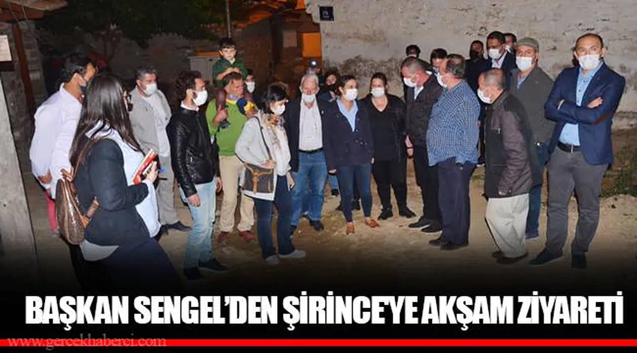 BAŞKAN SENGEL’DEN ŞİRİNCE'YE AKŞAM ZİYARETİ