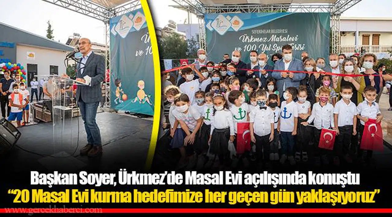  Başkan Soyer, Ürkmez’de Masal Evi açılışında konuştu