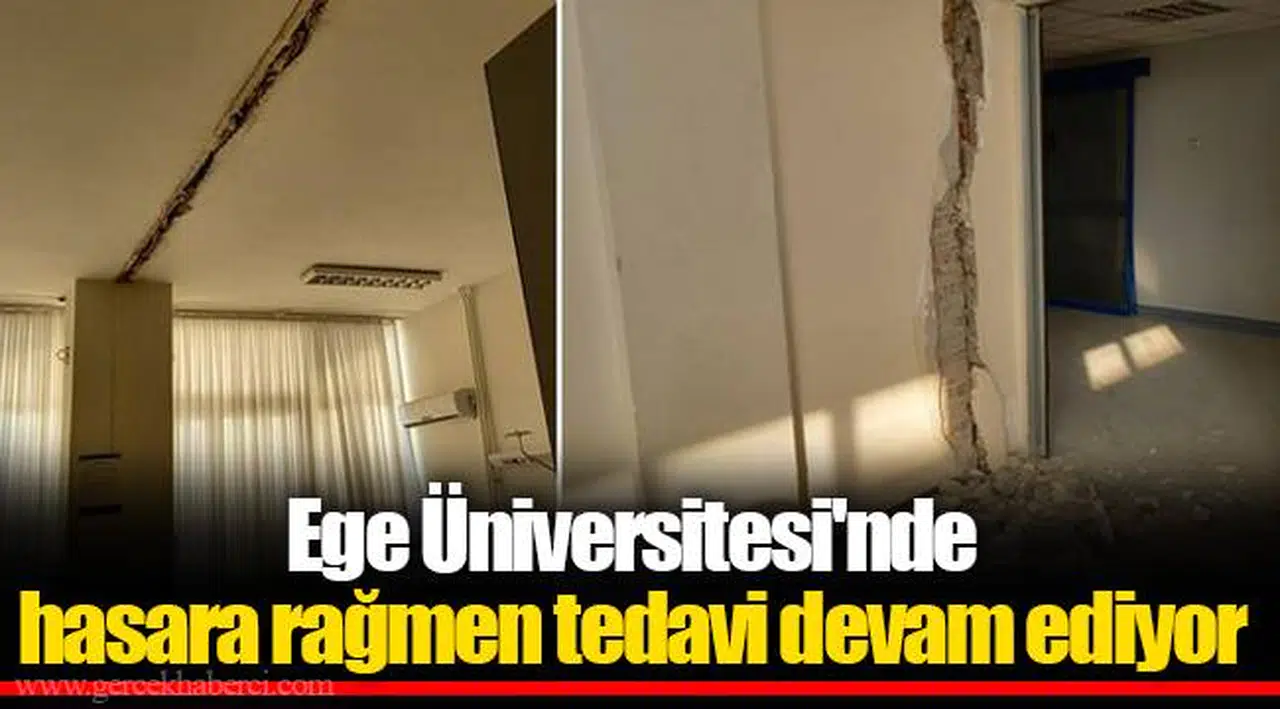 Ege Üniversitesi'nde hasara rağmen tedavi devam ediyor