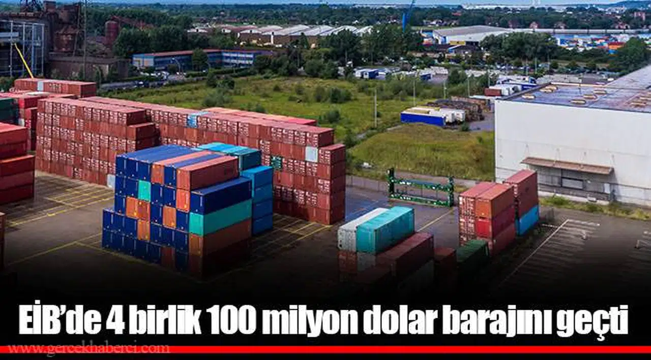 EİB’de 4 birlik 100 milyon dolar barajını geçti
