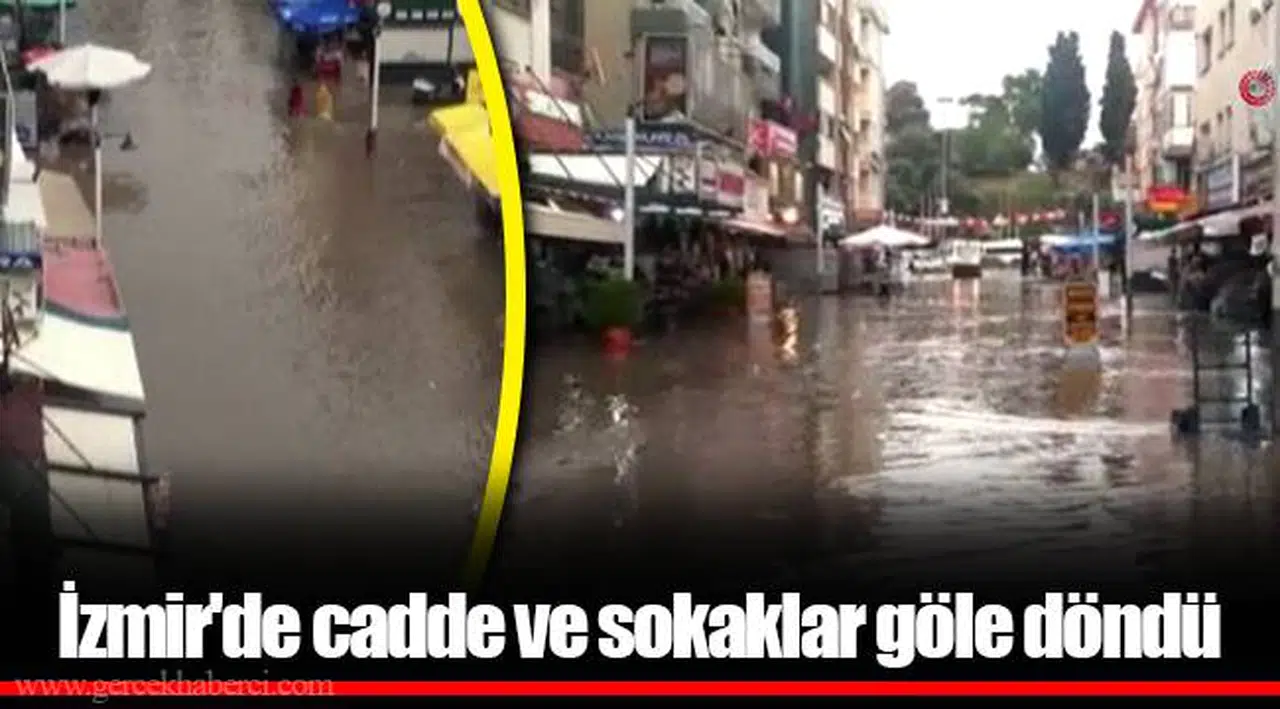 İzmir'de cadde ve sokaklar göle döndü