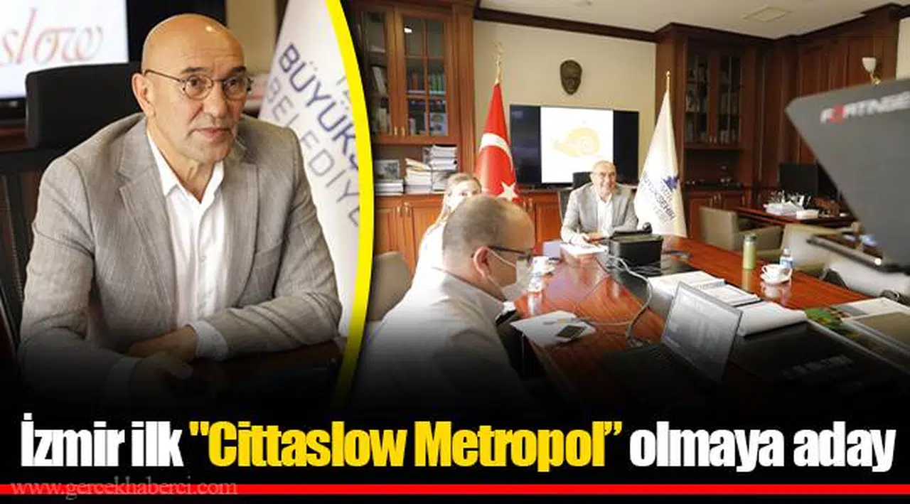 İzmir ilk "Cittaslow Metropol” olmaya aday