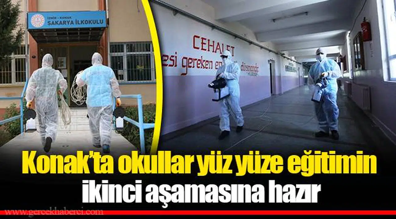 Konak’ta okullar yüz yüze eğitimin ikinci aşamasına hazır 
