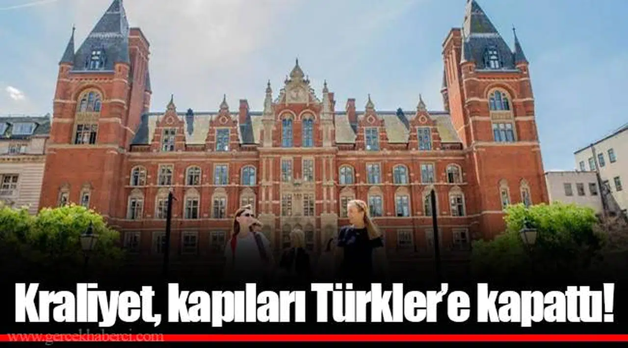 Kraliyet, kapıları Türkler’e kapattı!