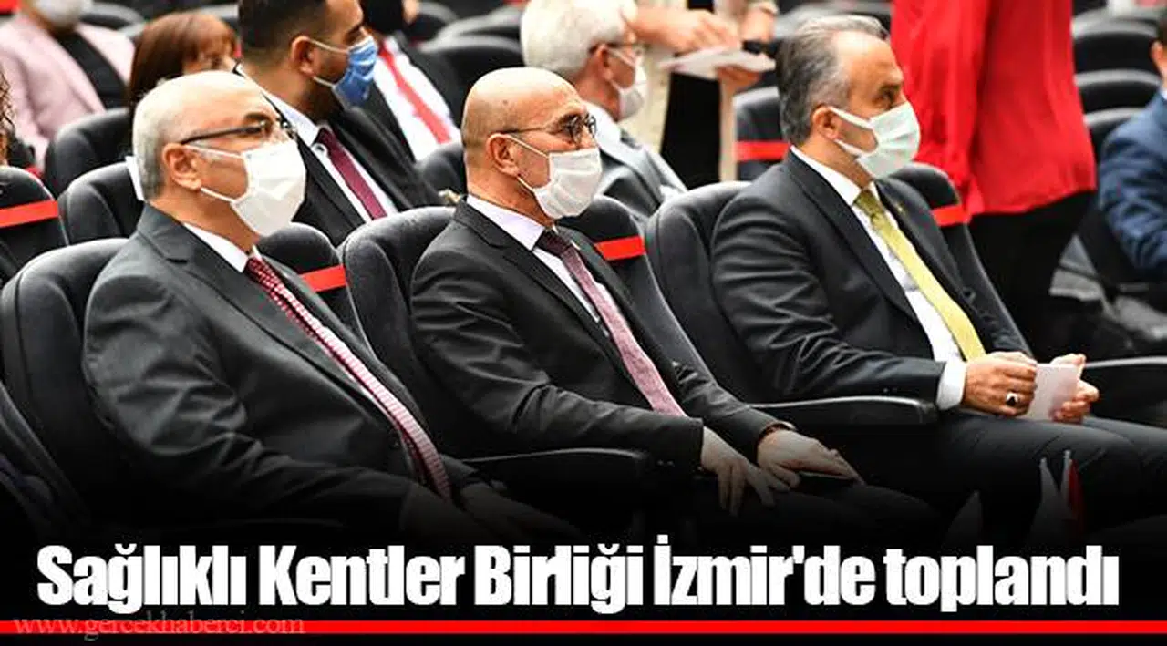 Sağlıklı Kentler Birliği İzmir'de toplandı