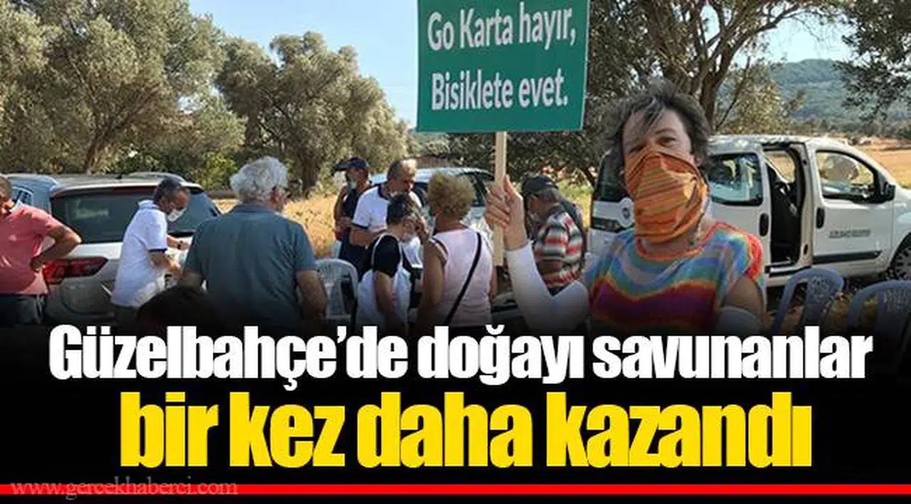 Güzelbahçe’de doğayı savunanlar bir kez daha kazandı