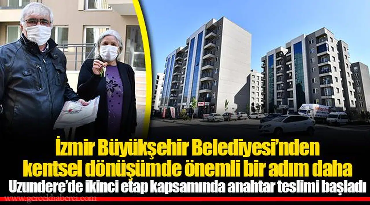 İzmir Büyükşehir Belediyesi’nden kentsel dönüşümde önemli bir adım daha