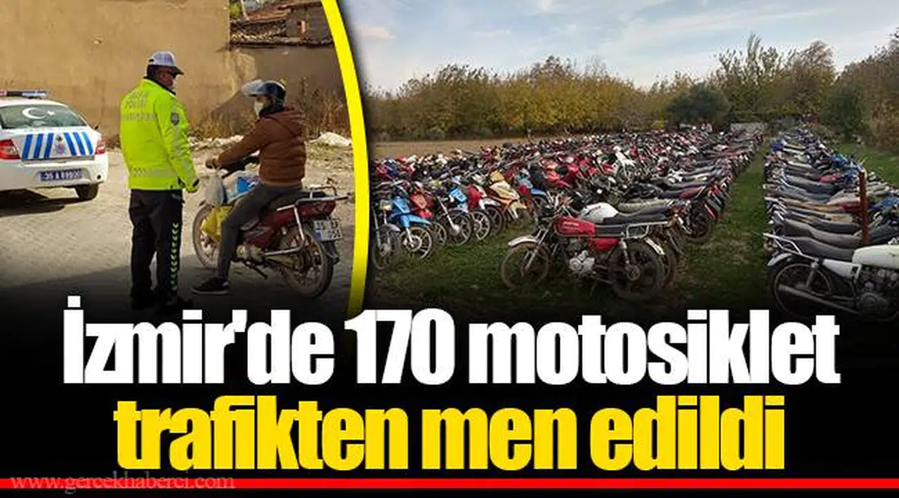 İzmir'de 170 motosiklet trafikten men edildi