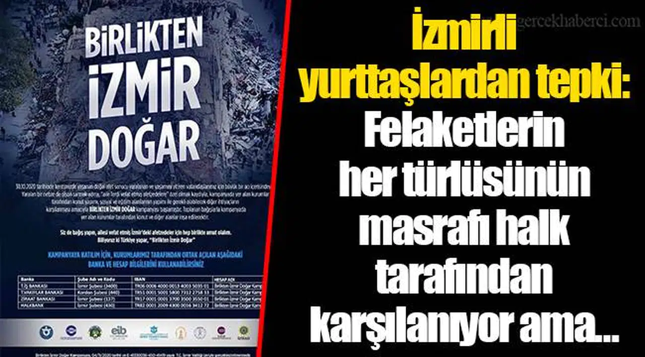 İzmirli yurttaşlardan tepki:  Felaketlerin her türlüsünün masrafı halk tarafından karşılanıyor ama… 