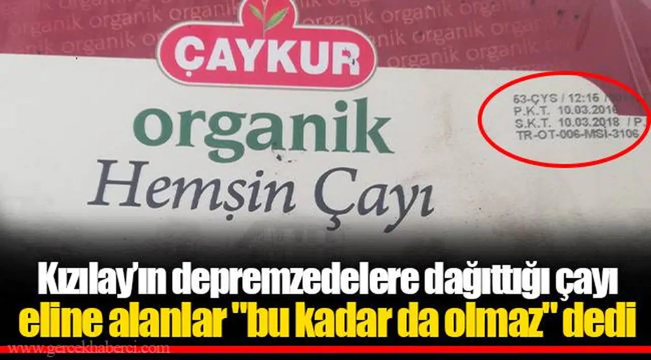 Kızılay’ın depremzedelere dağıttığı çayı eline alanlar "bu kadar da olmaz" dedi