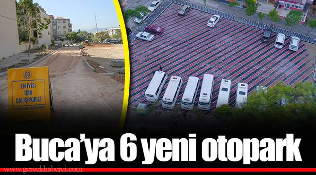 Buca’ya 6 yeni otopark 