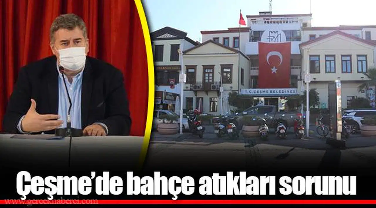 Çeşme’de bahçe atıkları sorunu