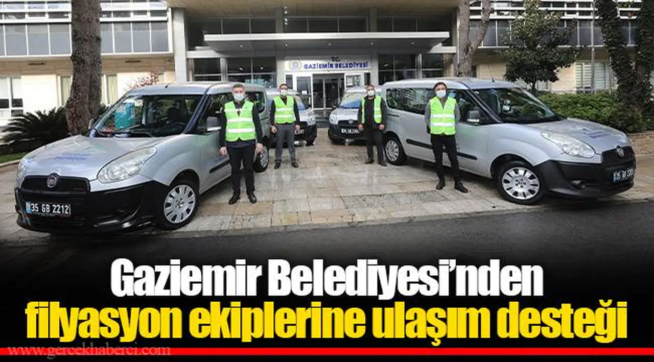 Gaziemir Belediyesi’nden filyasyon ekiplerine ulaşım desteği