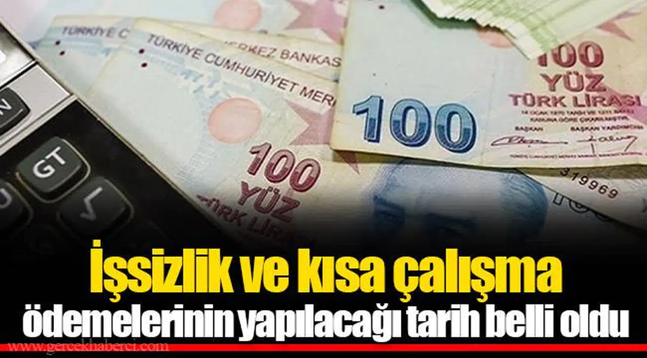 İşsizlik ve kısa çalışma ödemelerinin yapılacağı tarih belli oldu