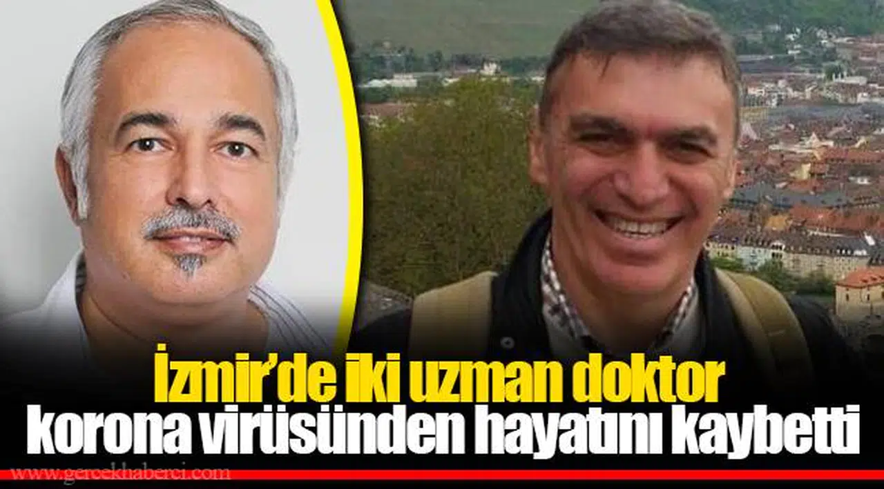 İzmir’de iki uzman doktor korona virüsünden hayatını kaybetti