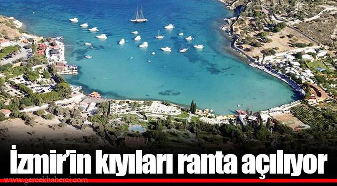 İzmir’in kıyıları ranta açılıyor