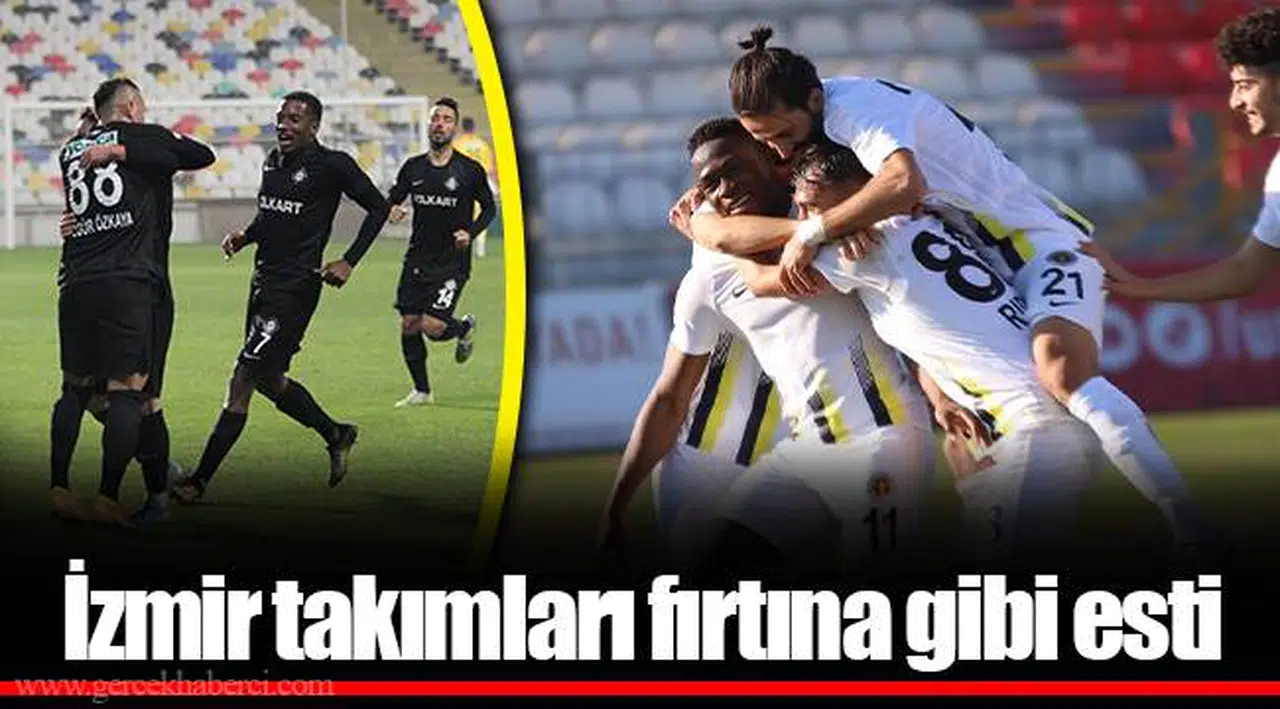 İzmir takımları fırtına gibi esti