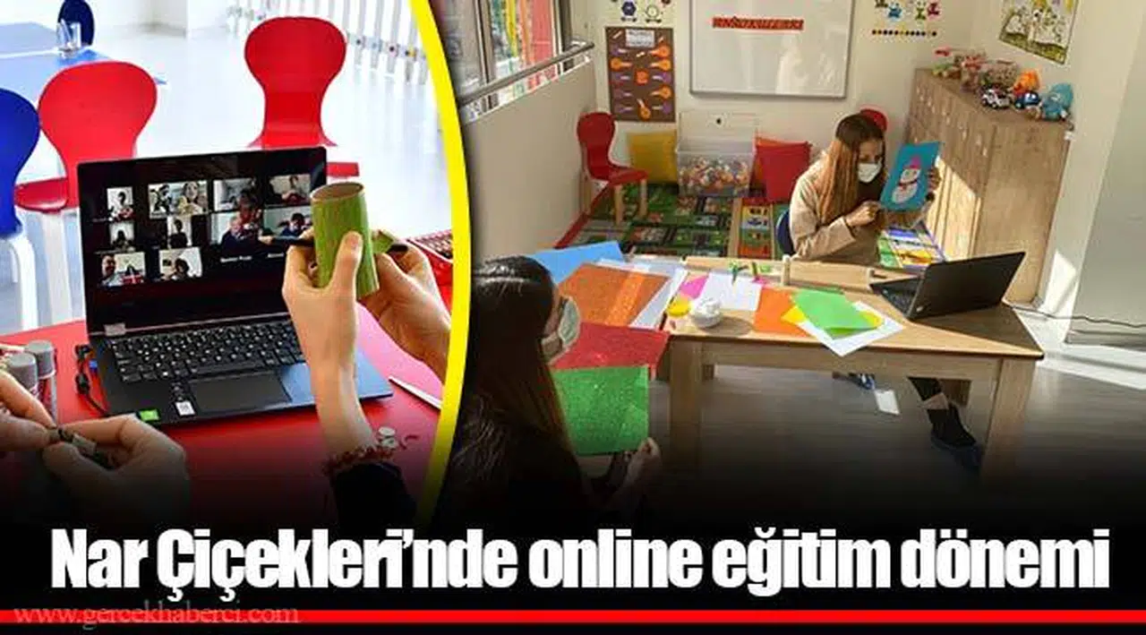 Nar Çiçekleri’nde online eğitim dönemi