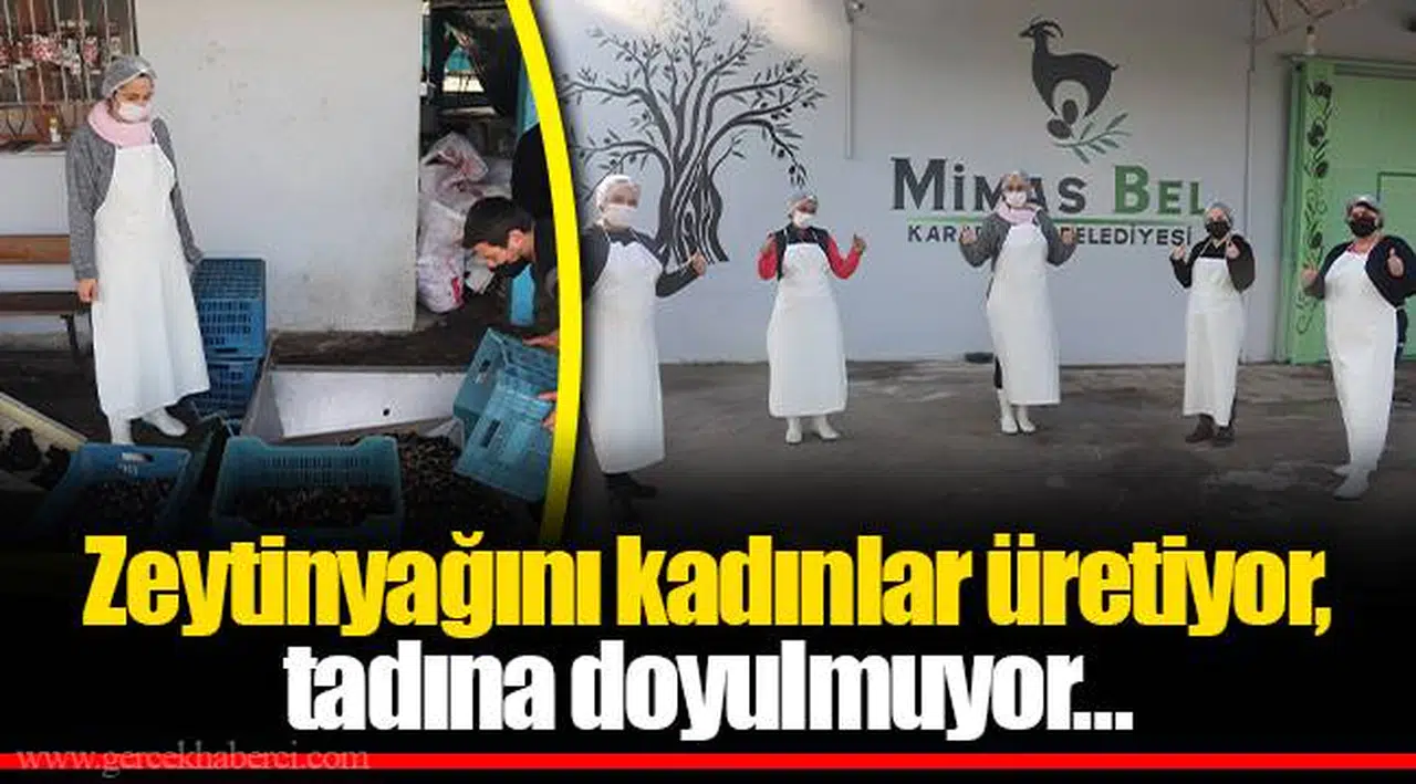 Zeytinyağını kadınlar üretiyor, tadına doyulmuyor…