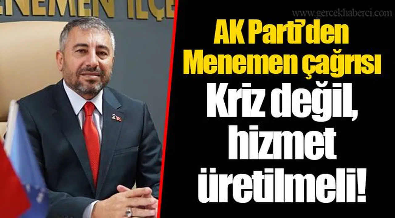 AK Parti’den Menemen çağrısı