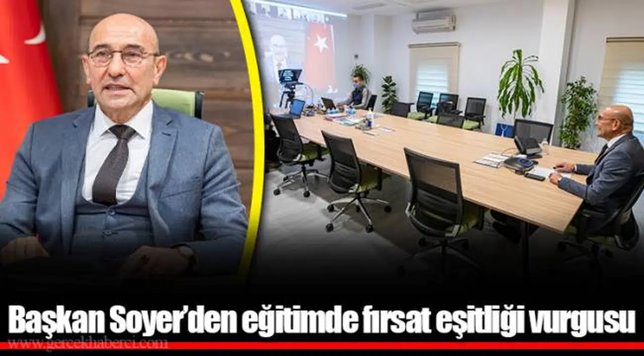 Başkan Soyer’den eğitimde fırsat eşitliği vurgusu