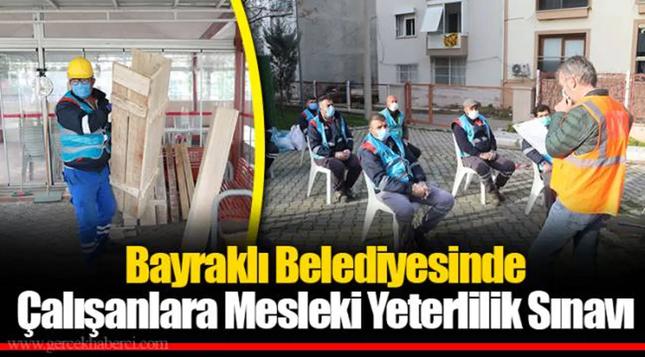 Bayraklı Belediyesinde Çalışanlara Mesleki Yeterlilik Sınavı