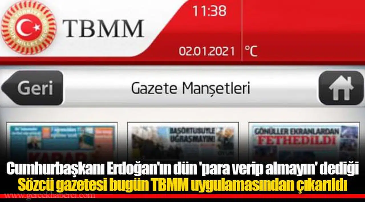 Cumhurbaşkanı Erdoğan'ın dün 'para verip almayın' dediği Sözcü gazetesi bugün TBMM uygulamasından çıkarıldı