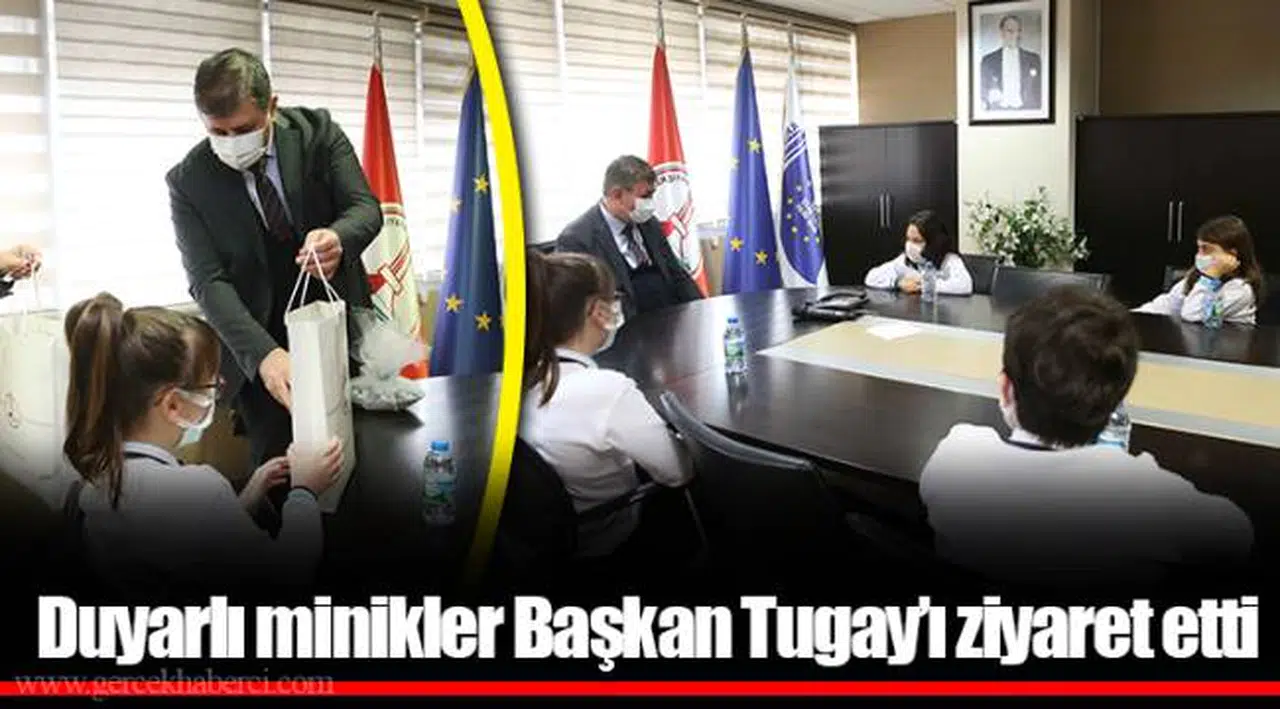 Duyarlı minikler Başkan Tugay’ı ziyaret etti