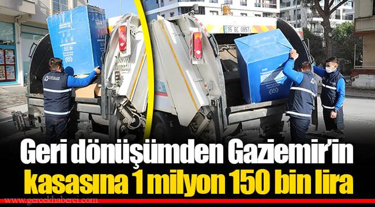 ​​​​​​​Geri dönüşümden Gaziemir’in kasasına 1 milyon 150 bin lira