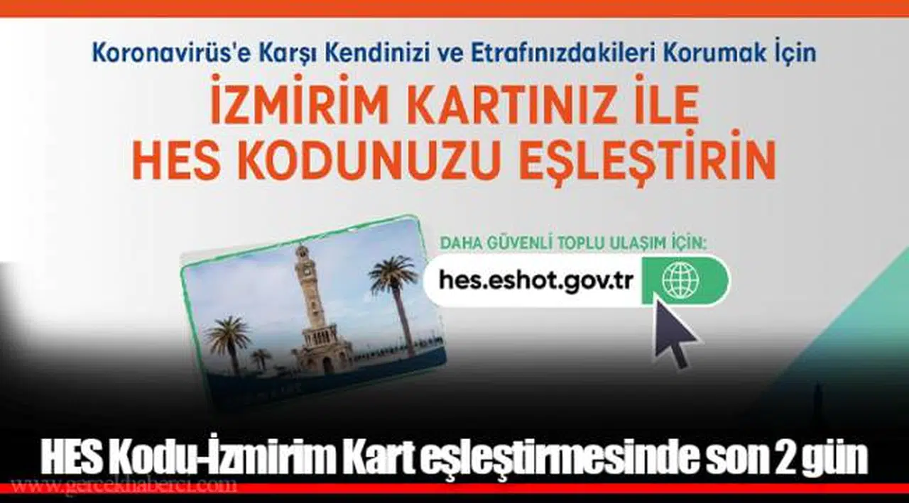 HES Kodu-İzmirim Kart eşleştirmesinde son 2 gün