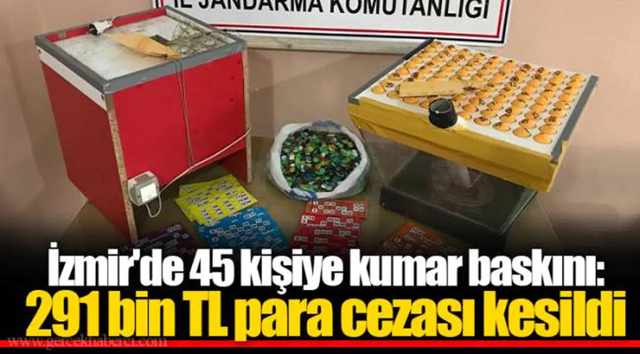 İzmir'de 45 kişiye kumar baskını: 291 bin TL para cezası kesildi