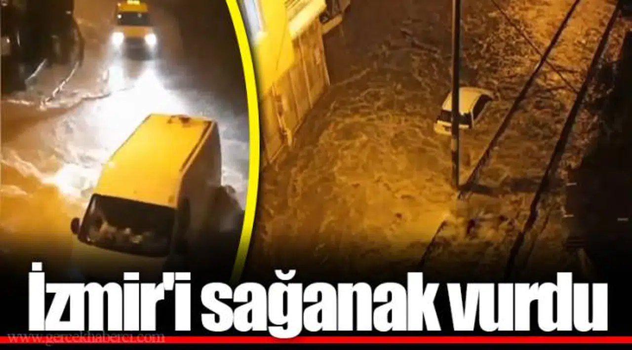 İzmir'i sağanak vurdu