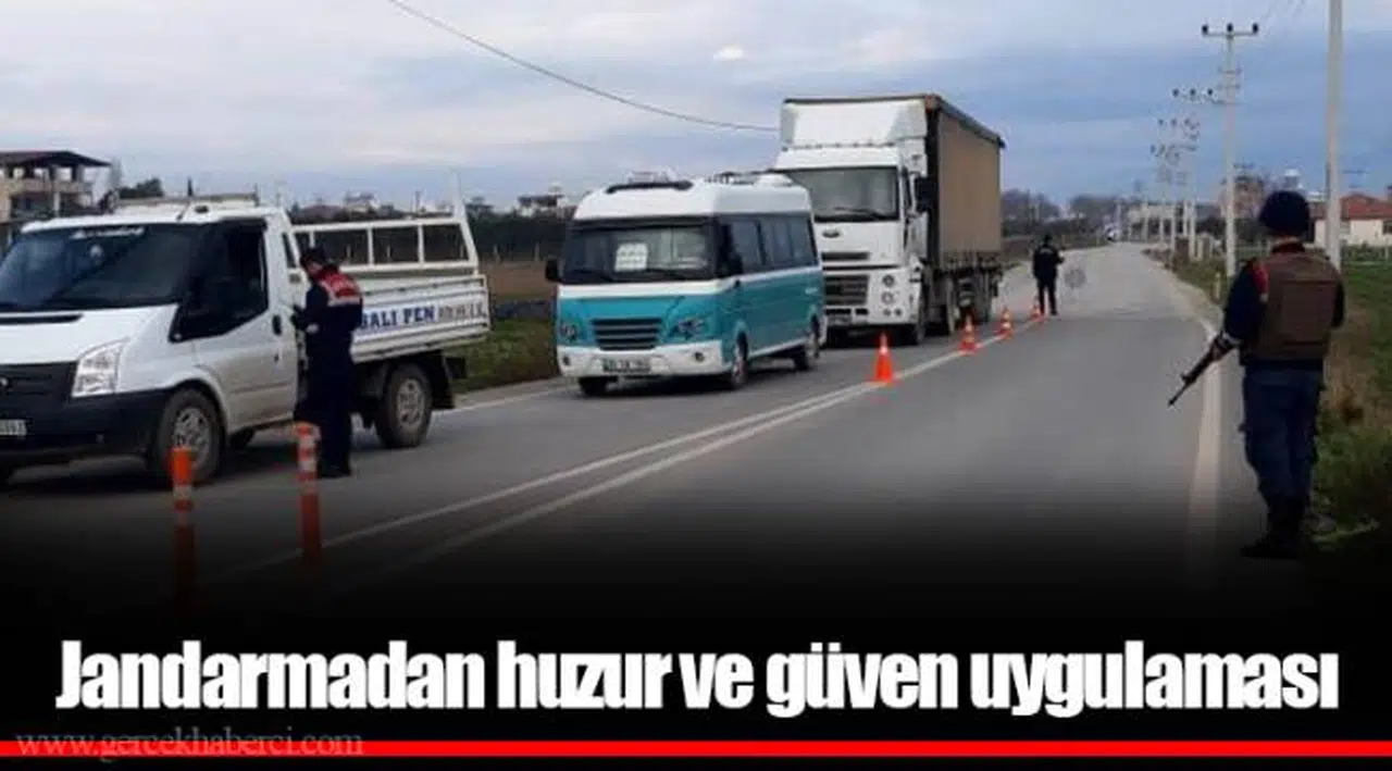Jandarmadan huzur ve güven uygulaması