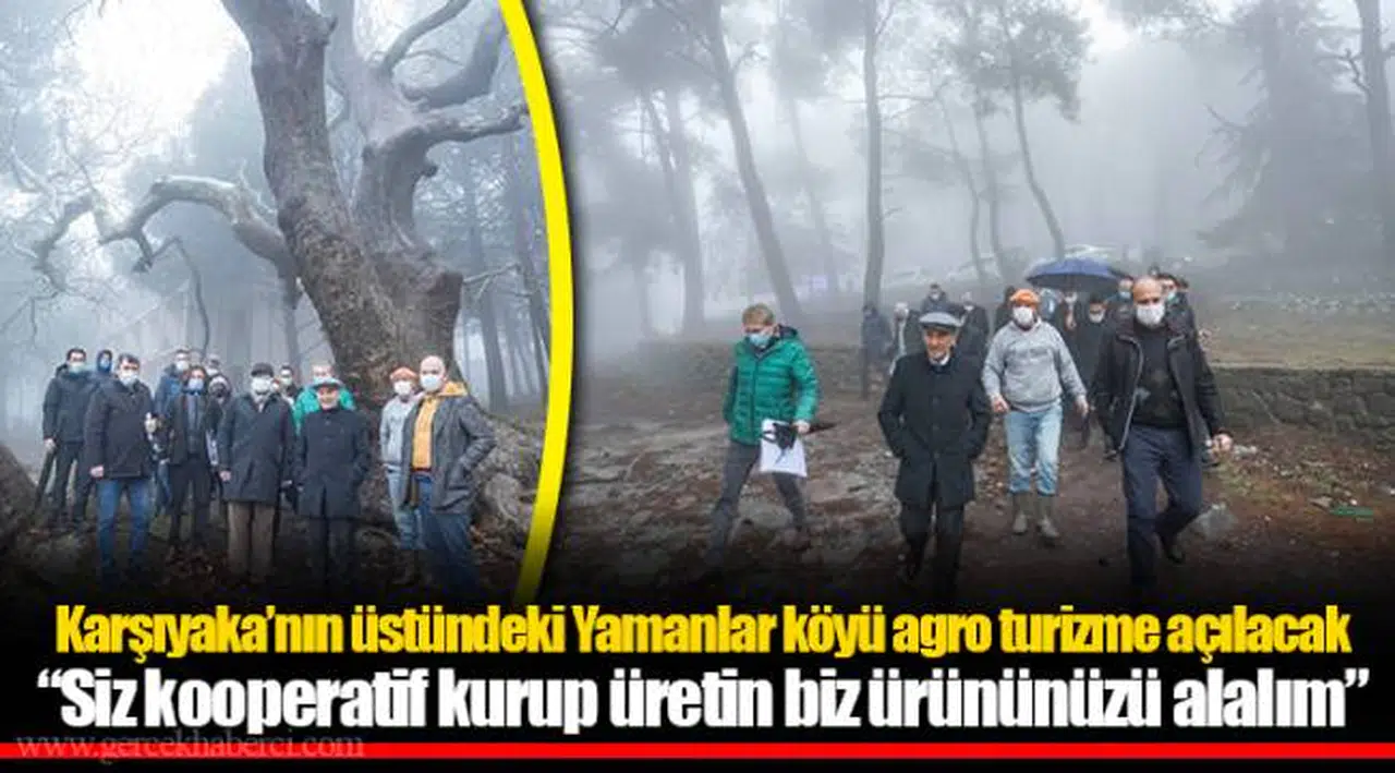 Karşıyaka’nın üstündeki Yamanlar köyü agro turizme açılacak