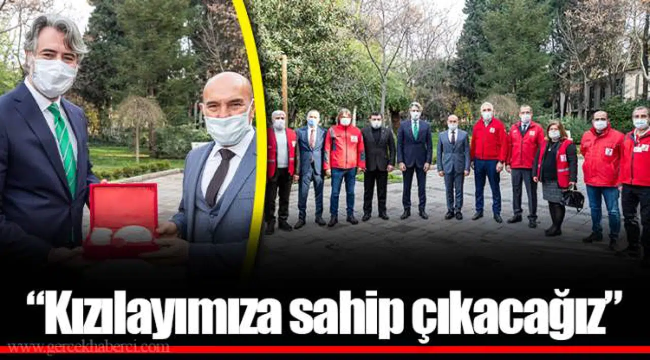 “Kızılayımıza sahip çıkacağız”
