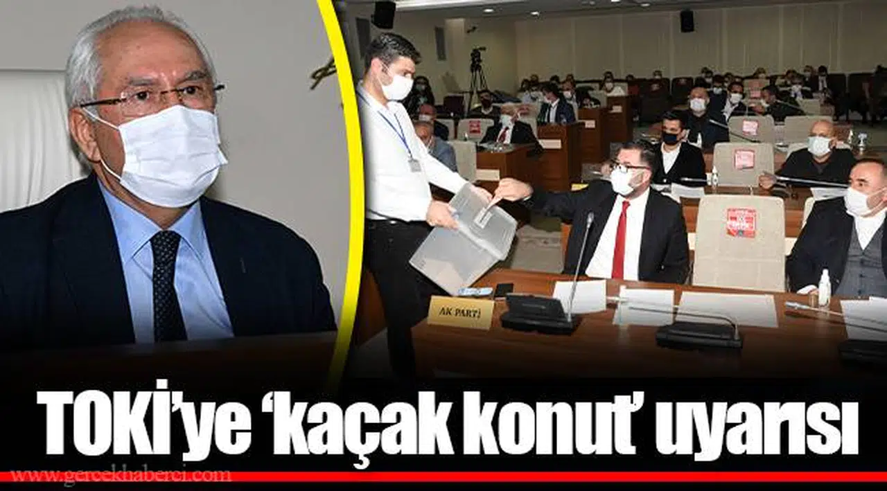  TOKİ’ye ‘kaçak konut’ uyarısı