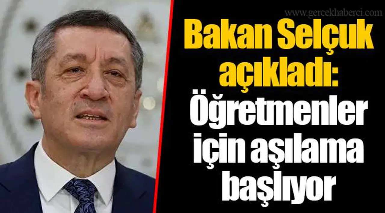 Bakan Selçuk açıkladı: Öğretmenler için aşılama başlıyor