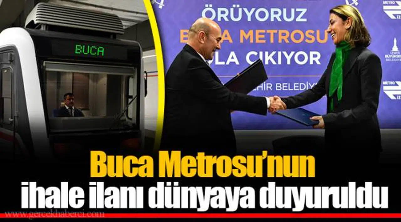 Buca Metrosu’nun ihale ilanı dünyaya duyuruldu