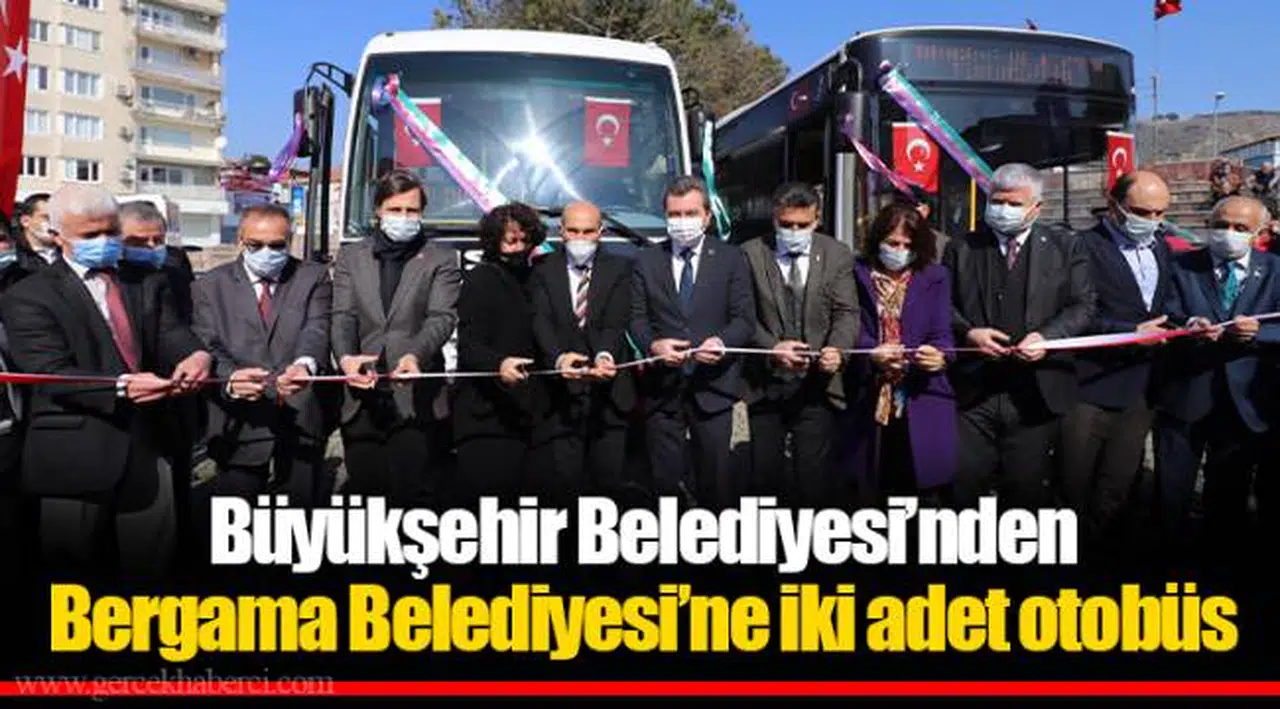 Büyükşehir Belediyesi’nden Bergama Belediyesi’ne iki adet otobüs