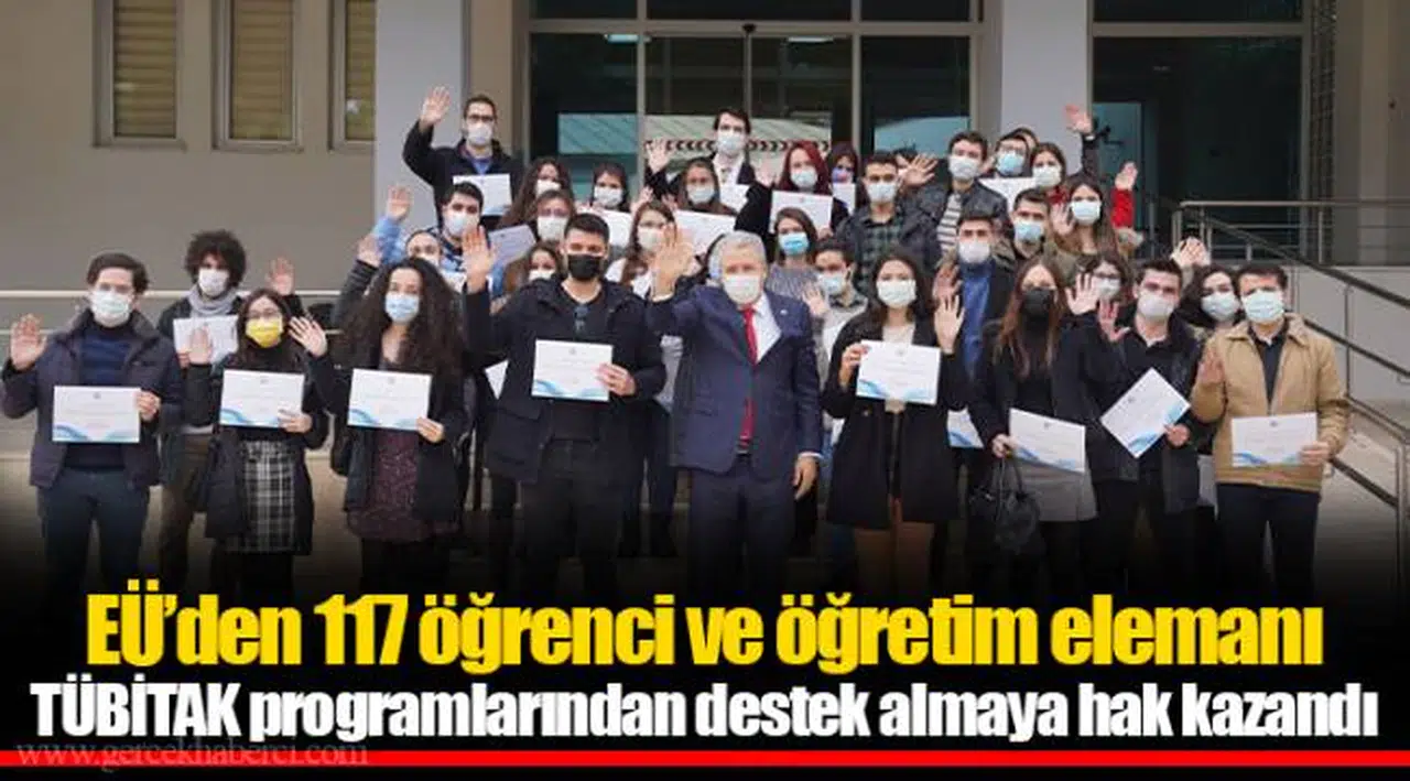 EÜ’den 117 öğrenci ve öğretim elemanı TÜBİTAK programlarından destek almaya hak kazandı