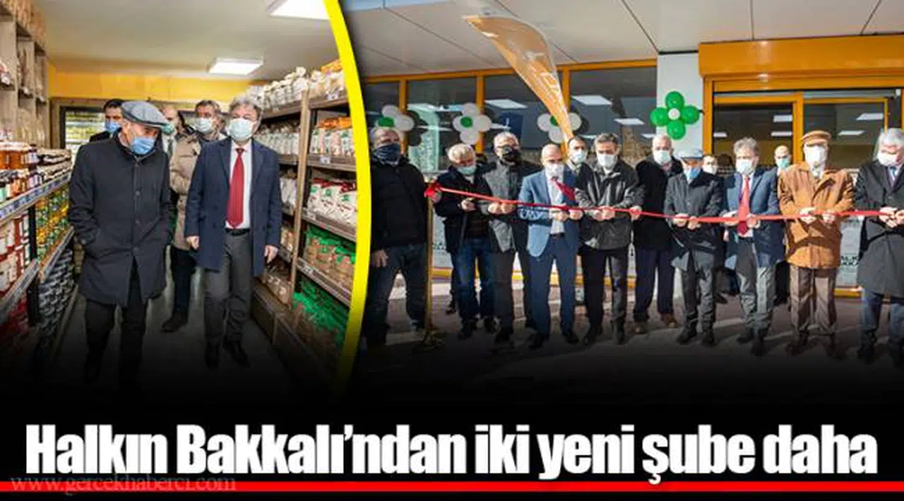 Halkın Bakkalı’ndan iki yeni şube daha
