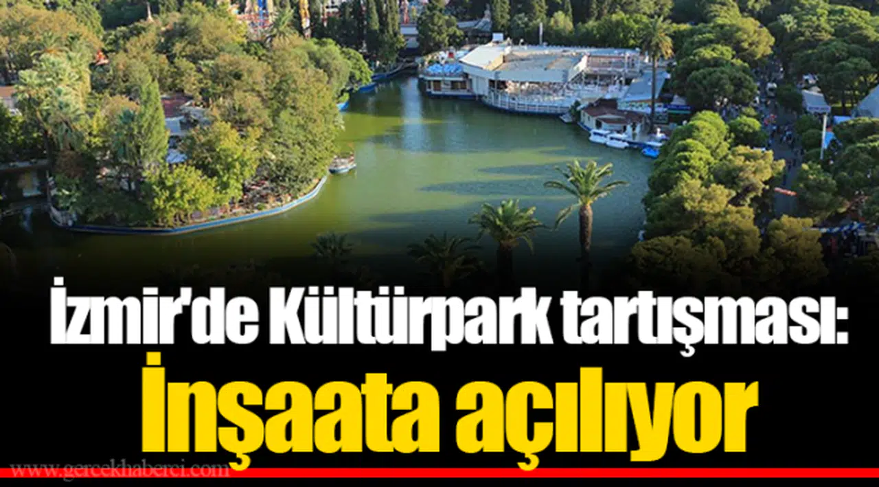 İzmir'de Kültürpark tartışması: İnşaata açılıyor