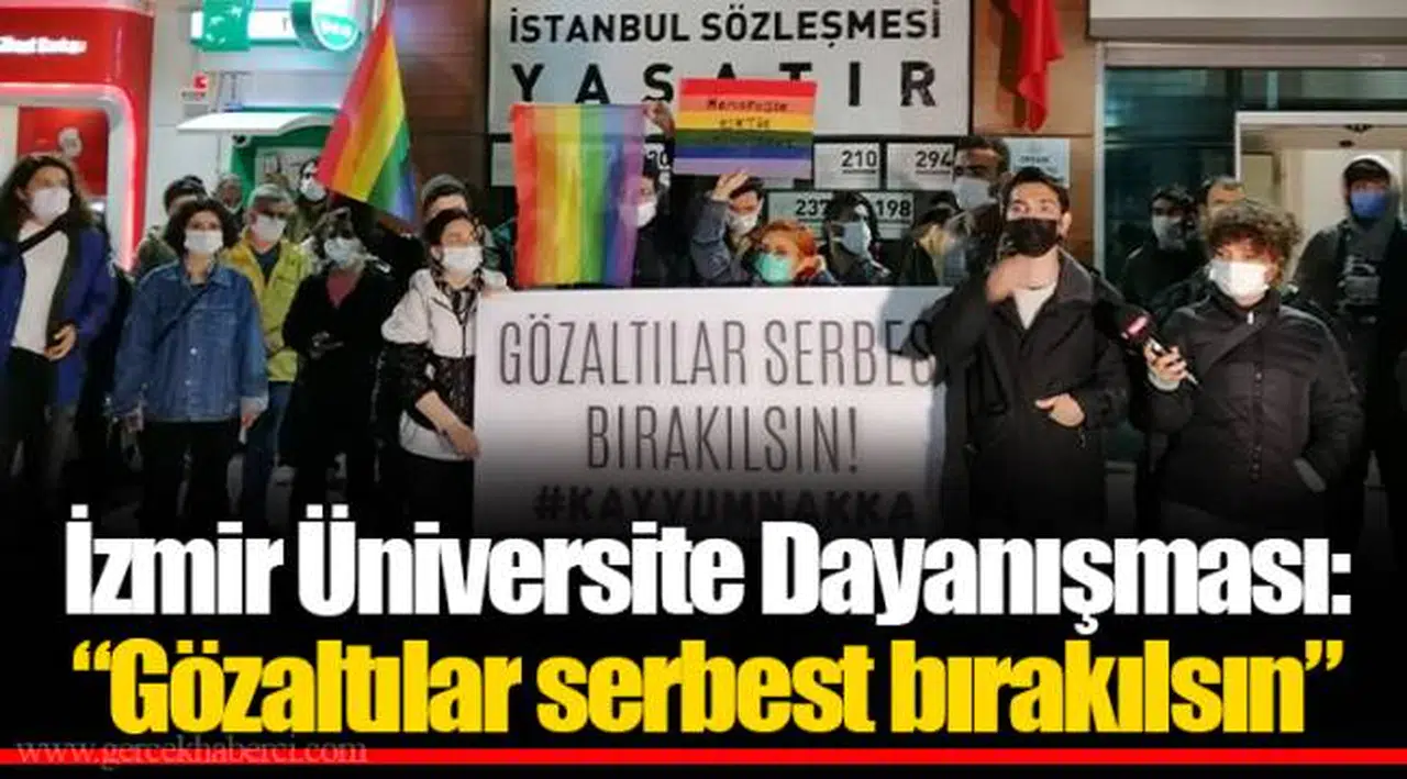 İzmir Üniversite Dayanışması: "Gözaltılar serbest bırakılsın"