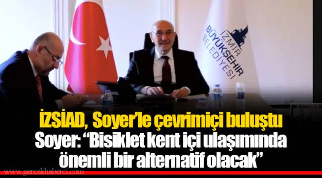 İZSİAD,  Soyer’le çevrimiçi buluştu